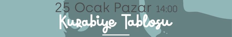 Kurabiye Tablosu 🍪 25 Ocak Pazar