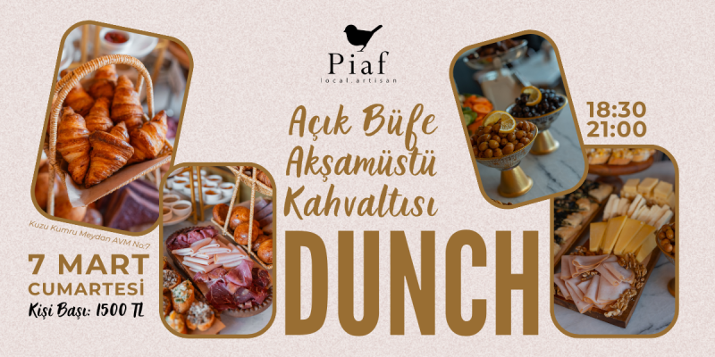 DUNCH 🥖 7 MART CUMARTESİ 🥖 18:30 - 21:00
